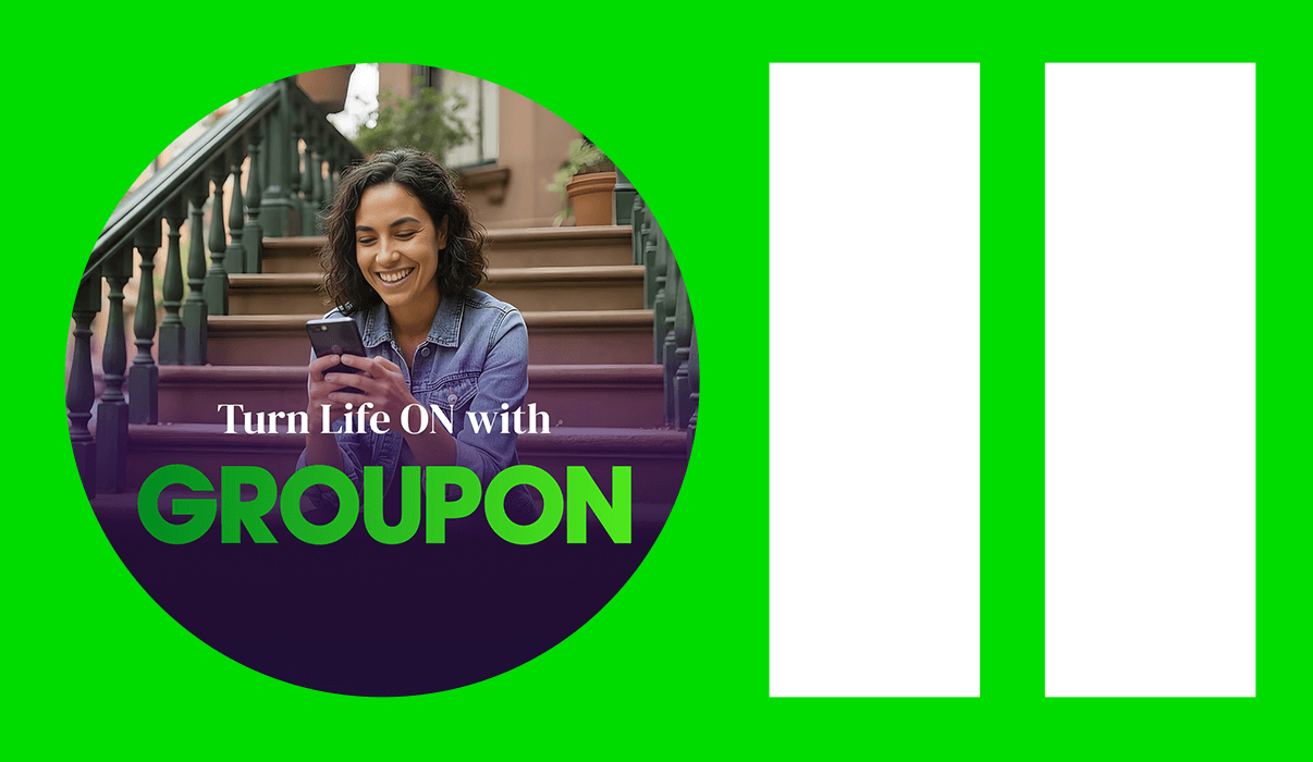 Groupon and M+C Saatchi Performance Help People Turn Life On